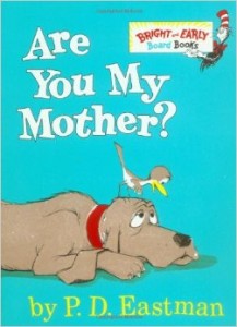 Are You My Mother?