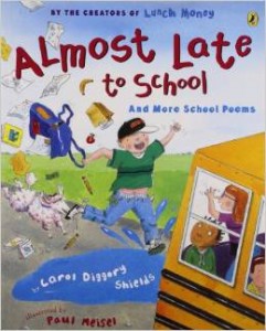 Almost Late to School- And More School Poems