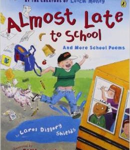 Almost Late to School- And More School Poems