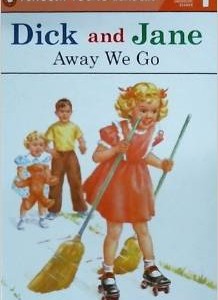 Dick and Jane- Away We Go