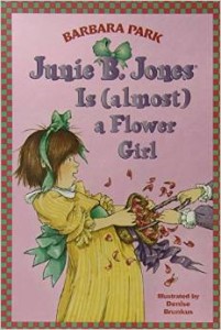 Junie B. Jones Is (almost) a Flower Girl