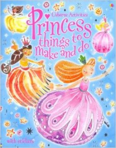 Princess Things to Make and Do