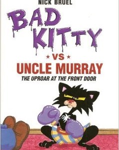 Bad Kitty vs Uncle Murray- The Uproar at the Front Door