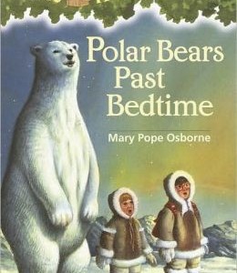 Magic Tree House #12 Polar Bears Past Bedtime