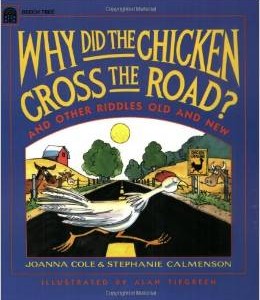 Why Did the Chicken Cross the Road?
